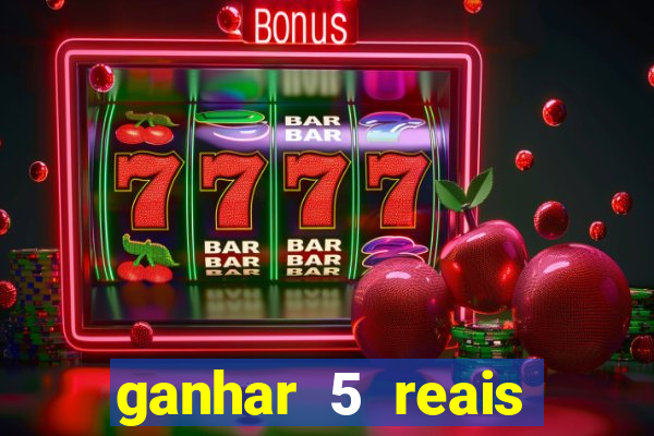 ganhar 5 reais agora pix